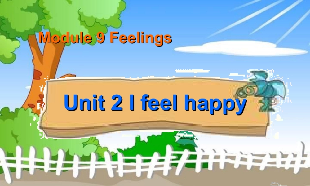 外研版小学英语课件-9Unit 2 I feel happy..ppt