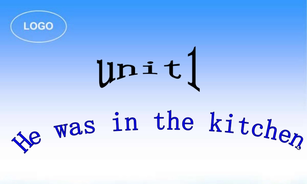 外研版小学英语课件-10Unit 1 He was in the kitchen.ppt