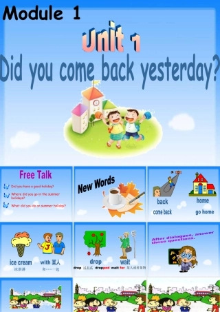 外研版小学英语课件-Module 1 Unit 1 Did you come back yesterday 课件.ppt