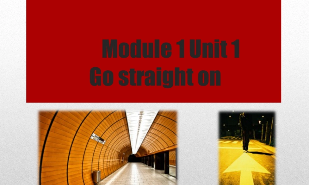 外研版小学英语课件-Module 1 Unit 1 Go straight on 课件.ppt