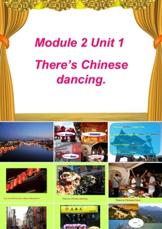 外研版小学英语课件-Module 2 Unit 2 There's Chinese dancin.ppt
