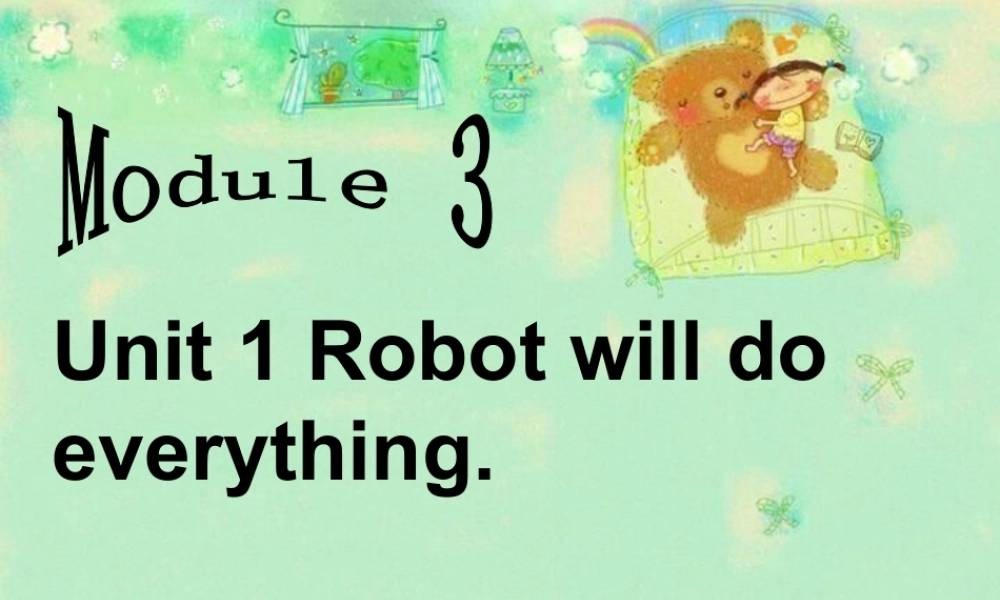 外研版小学英语课件-Module 3 Unit 1 Robots will do everything 课件.ppt