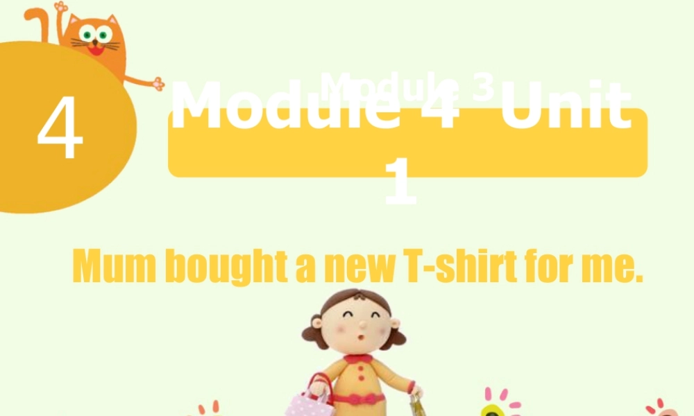 外研版小学英语课件-Module 4 Unit 1 Mum bought a new T-shirt for m.ppt