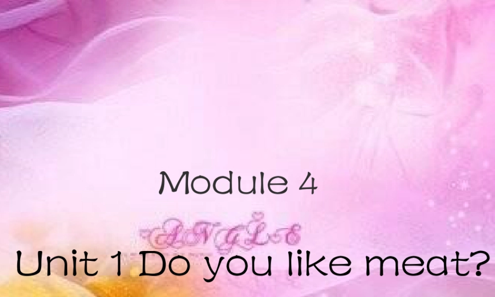 外研版小学英语课件-Module 4Unit 1 Do you like meat课件1.ppt