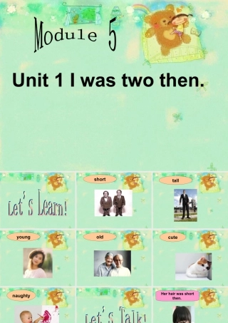 外研版小学英语课件-Module 5 Unit 1 I was two then 课件.ppt