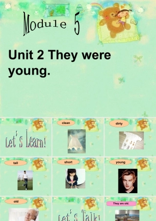 外研版小学英语课件-Module 5 Unit 2 They were young 课件.ppt