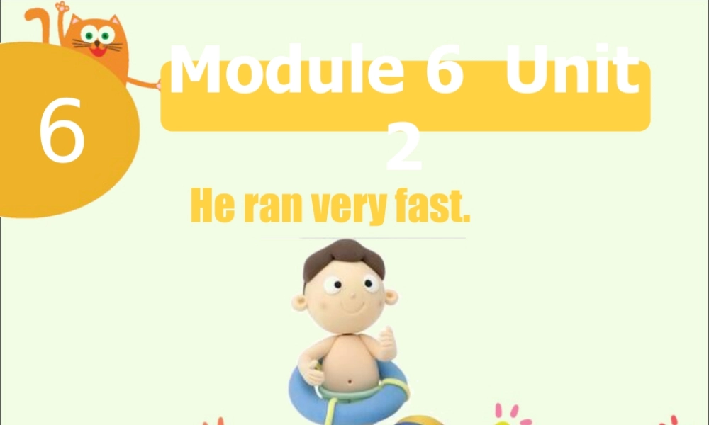 外研版小学英语课件-Module 6 Unit 2 He ran very fas.ppt