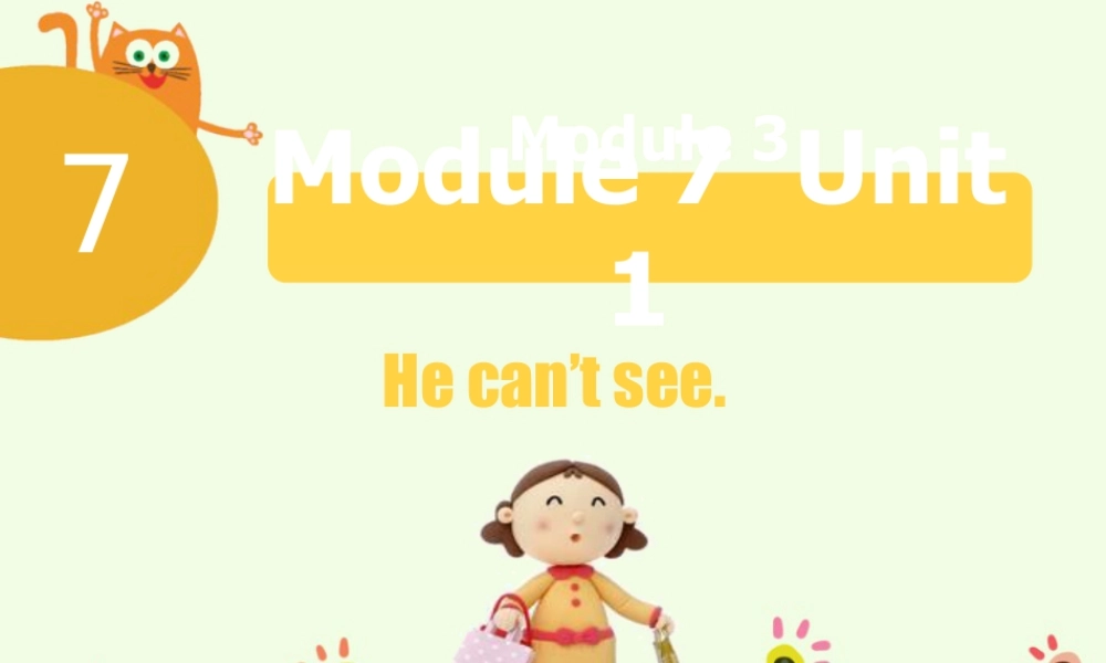外研版小学英语课件-Module 7 Unit 1 He can't se.ppt