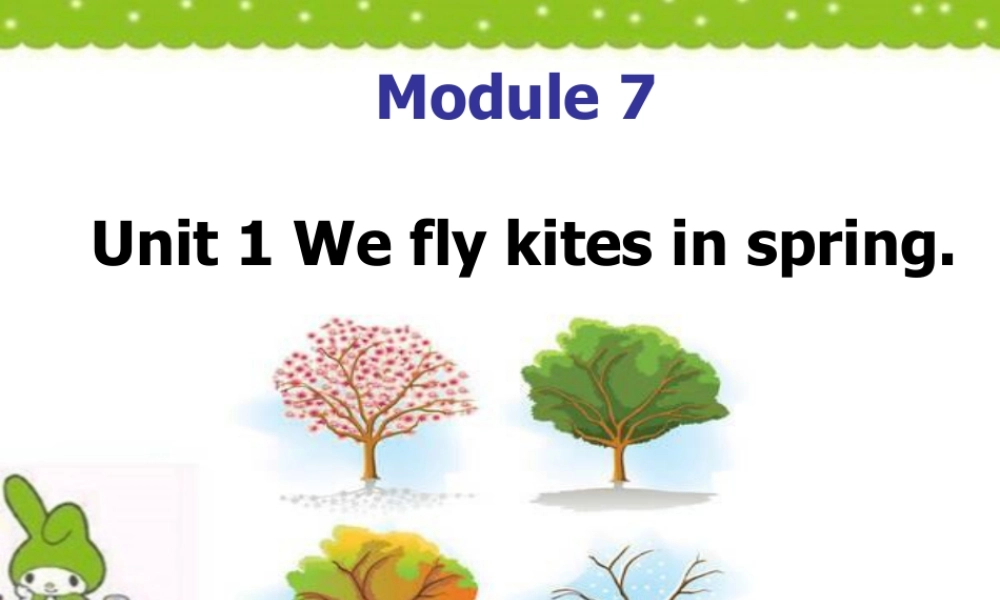 外研版小学英语课件-Module 7 Unit 1 We fly kites in spring 课件3.ppt
