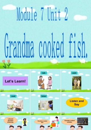 外研版小学英语课件-Module 7 Unit 2 Grandma cooked fish 单词句型操练.ppt