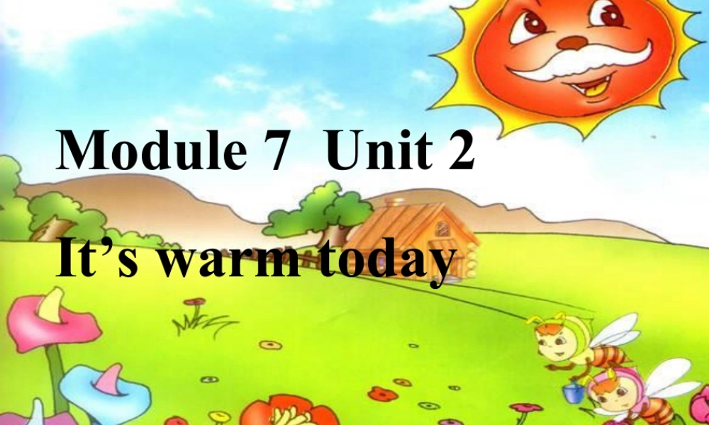 外研版小学英语课件-Module 7 Unit 2 It's warm today课件2.ppt