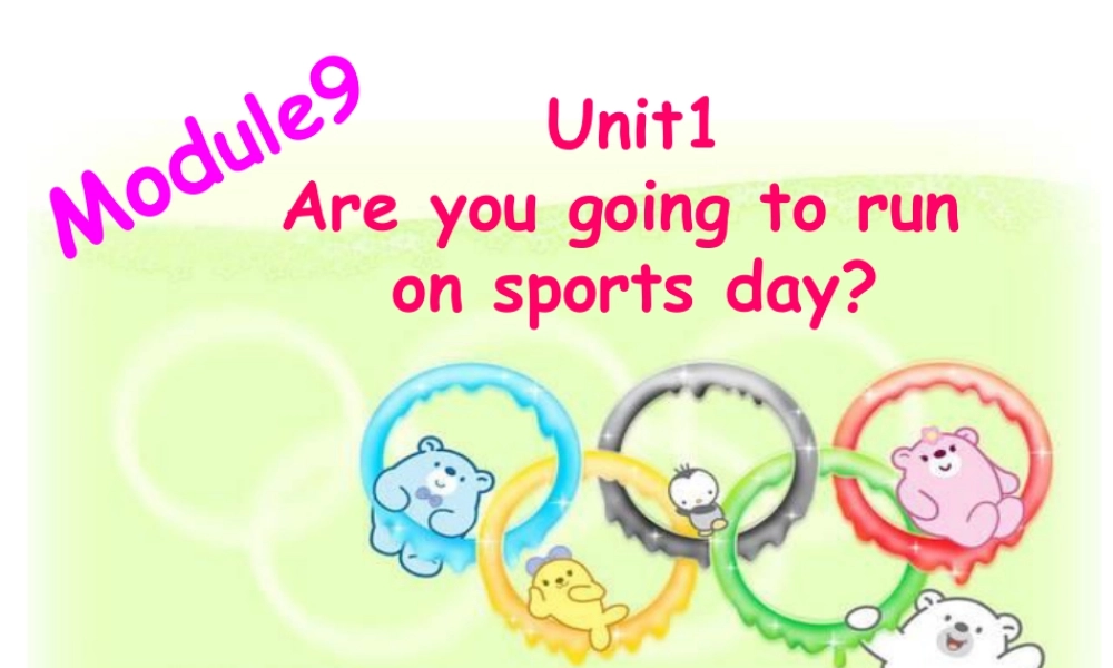 外研版小学英语课件-Module 9 Unit 1 Are you going to run on sports day 课件.ppt