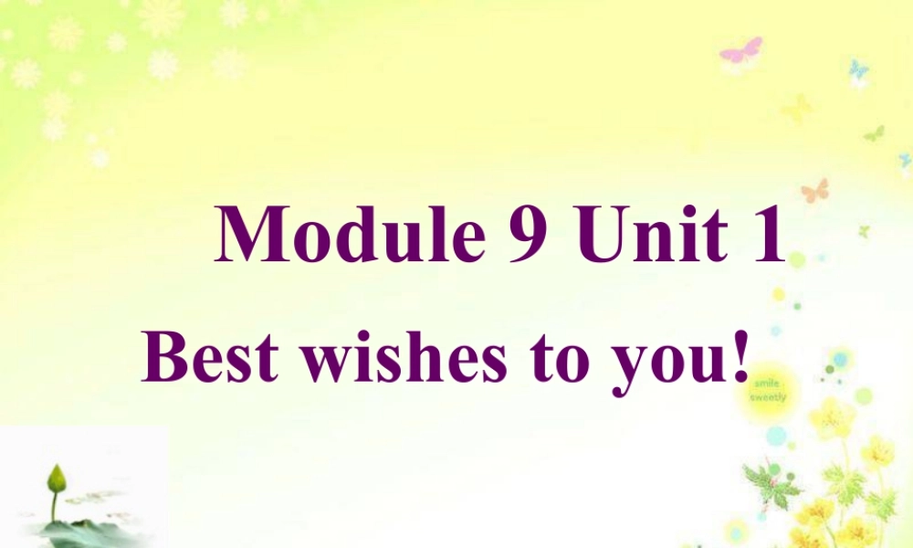 外研版小学英语课件-Module 9 Unit 1 Best wishes to you! 课件2.ppt