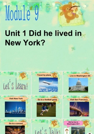 外研版小学英语课件-Module 9 Unit 1 Did he lived in New York 课件.ppt