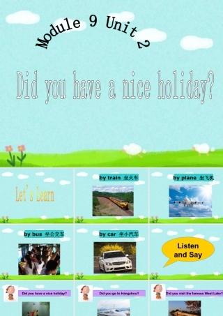 外研版小学英语课件-Module 9 Unit 2 Did you have a nice holiday 句型演练.ppt