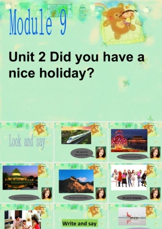 外研版小学英语课件-Module 9 Unit 2 Did you have a nice holiday 课件.ppt
