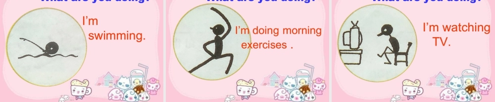 外研版小学英语课件-Module 9 Unit 2 Wishing you happiness every day---what are you doing 句型操练.ppt