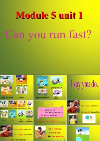 外研版小学英语课件-Moudle 5 Unit 1 can you run fast 课件.ppt