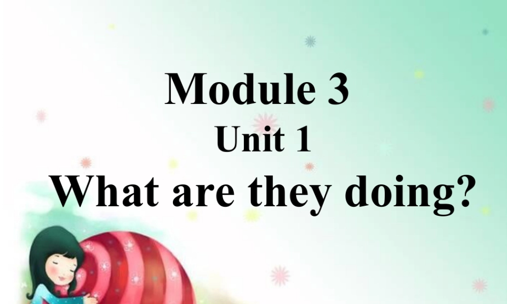 外研版小学英语课件-Unit 1 What are they doing 课件 1.ppt