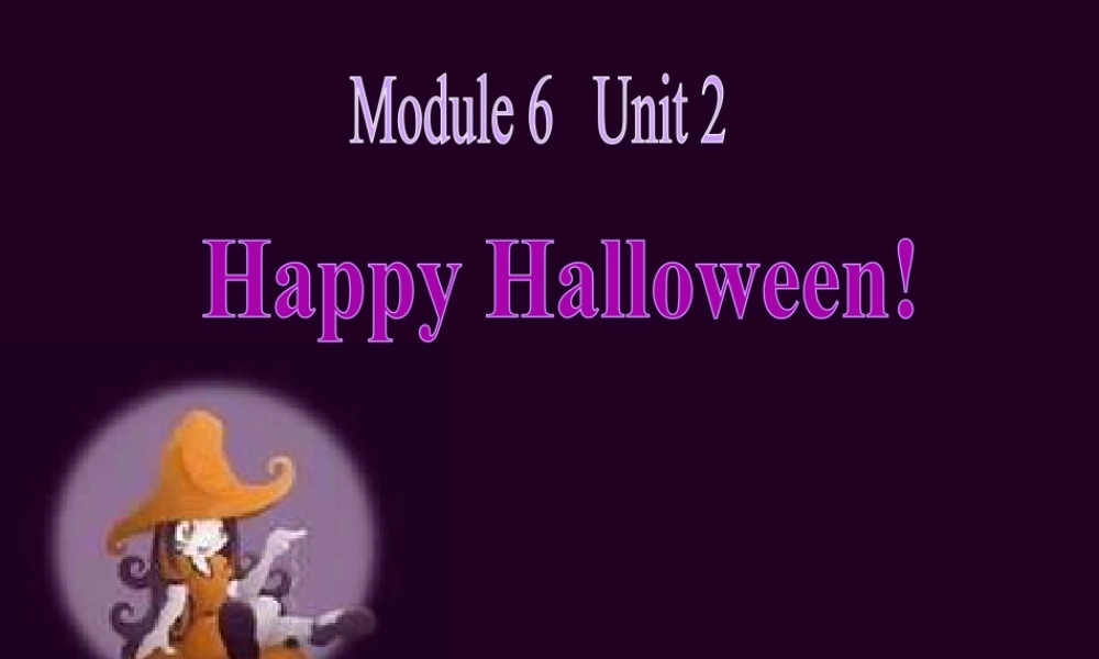 外研版小学英语课件-Unit 2 Happy Halloween 课件 2.ppt