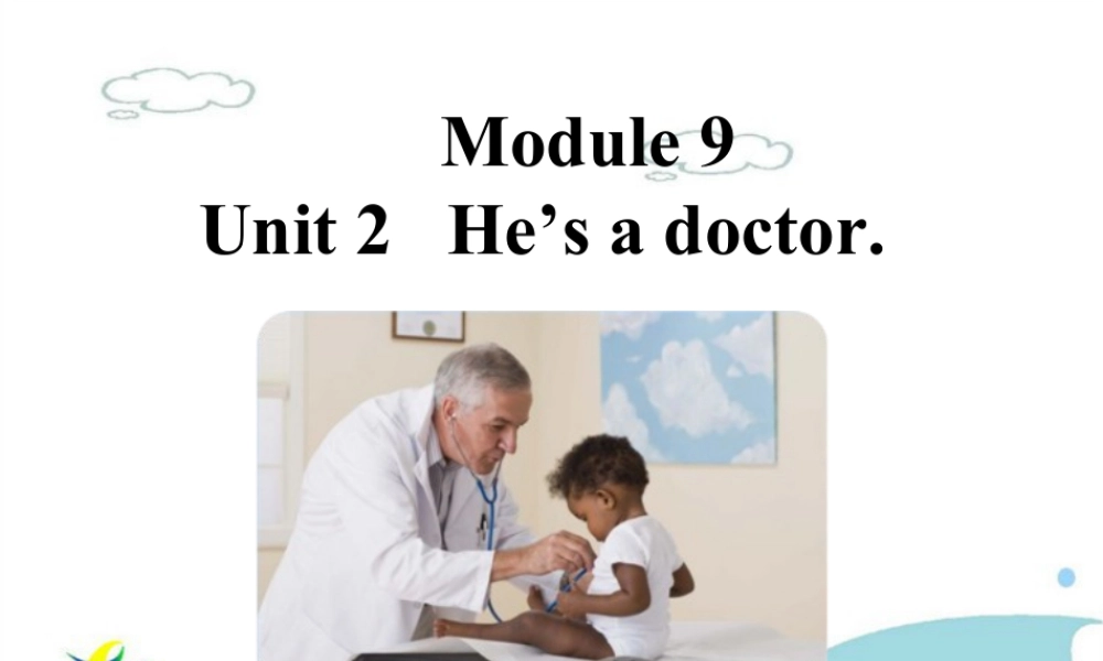 外研版小学英语课件-Unit 2 He's a doctor 课件 2.ppt