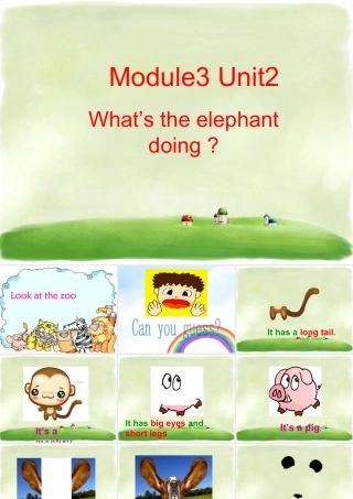 外研版小学英语课件-Unit 2 What`s the elepant doing 课件 1.ppt