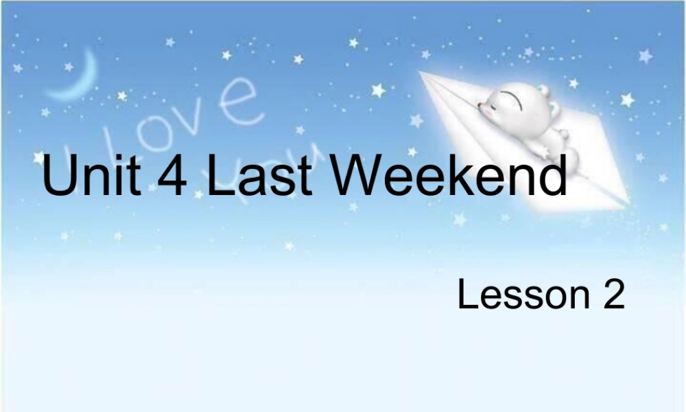 (人教新起点) 五年级英语下册Unit 4 Last Weekend Lesson 2 课件 2.ppt