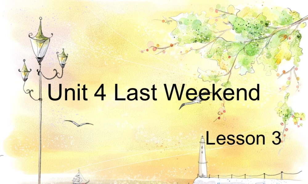 (人教新起点) 五年级英语下册Unit 4 Last Weekend Lesson 3 课件 1.ppt