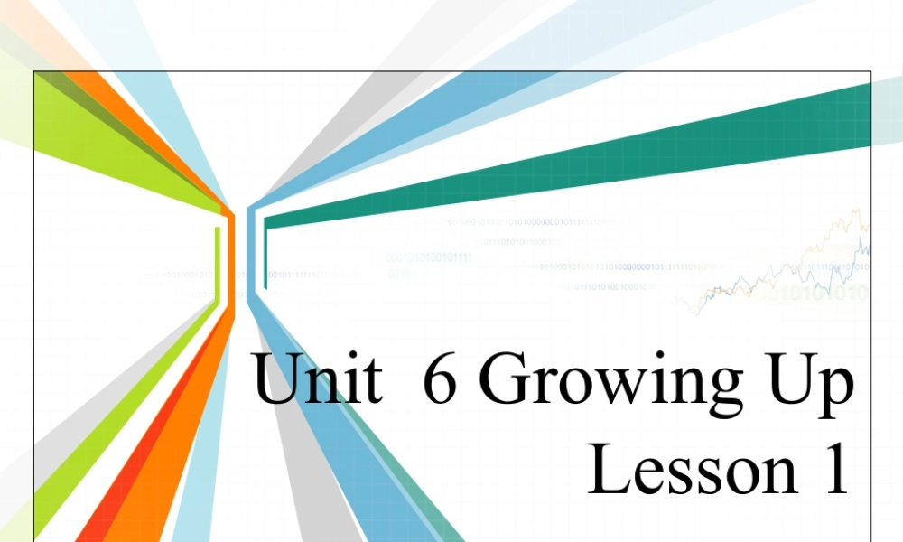 (人教新起点) 五年级英语下册Unit 6 Growing Up Lesson 1 课件 1.ppt