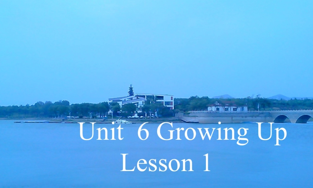 (人教新起点) 五年级英语下册Unit 6 Growing Up Lesson 1 课件 2.ppt