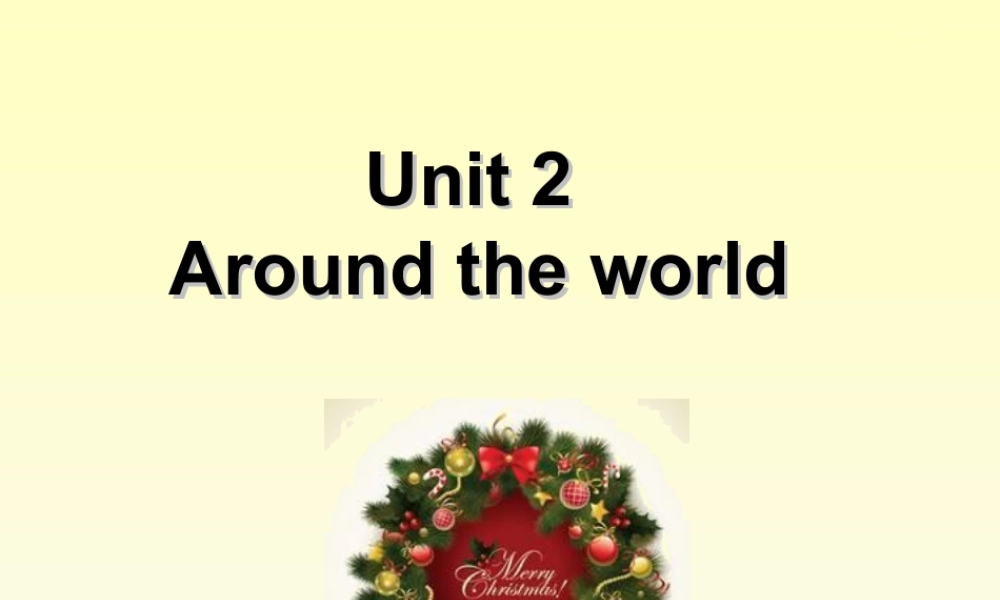 （人教新起点）六年级英语上册 Unit 2 Around the world 课件.ppt