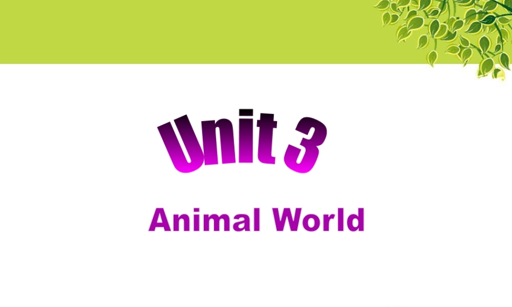 （人教新起点）六年级英语上册 Unit 3 Animal world 课件.ppt