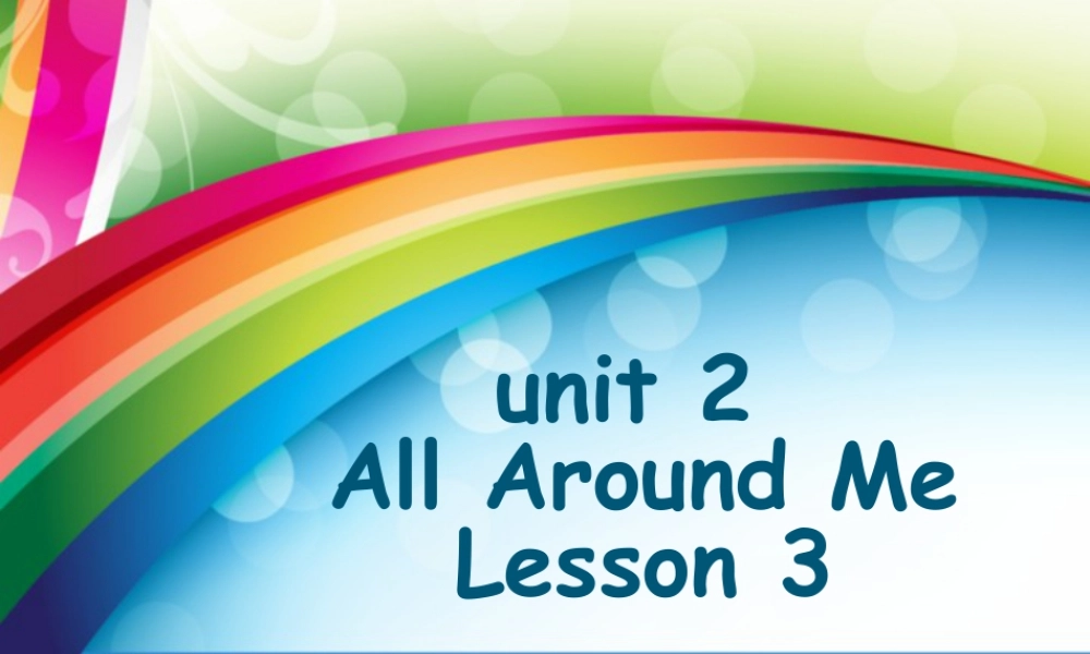 （人教新起点）六年级英语下册 Unit 2 All Around Me Lesson 3 课件1.ppt