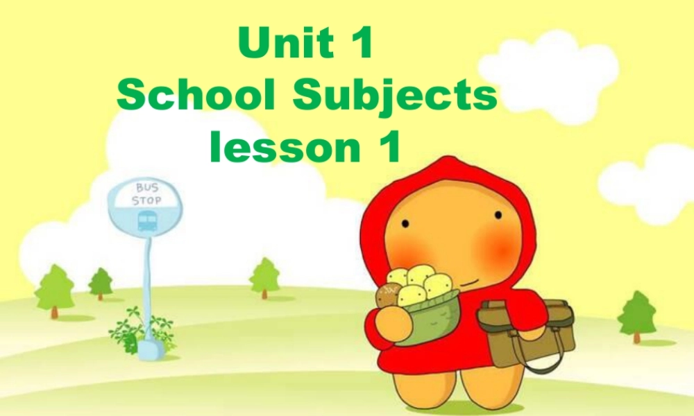 （人教新起点）三年级英语下册 Unit 1 School Subjects Lesson 1 课件 2.ppt