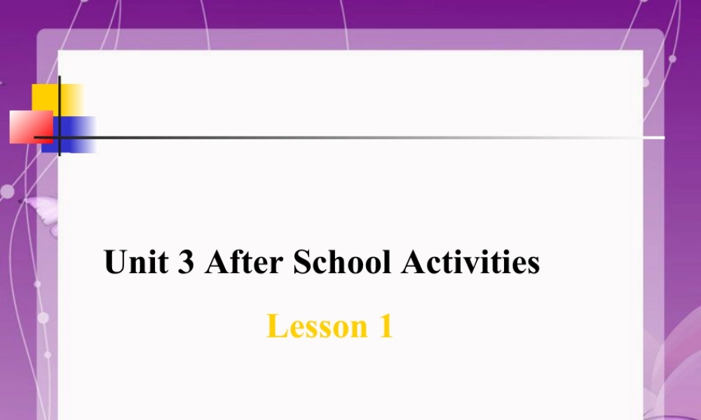 （人教新起点）三年级英语下册 Unit 3 After School Activities Lesson 1 课件 1.ppt