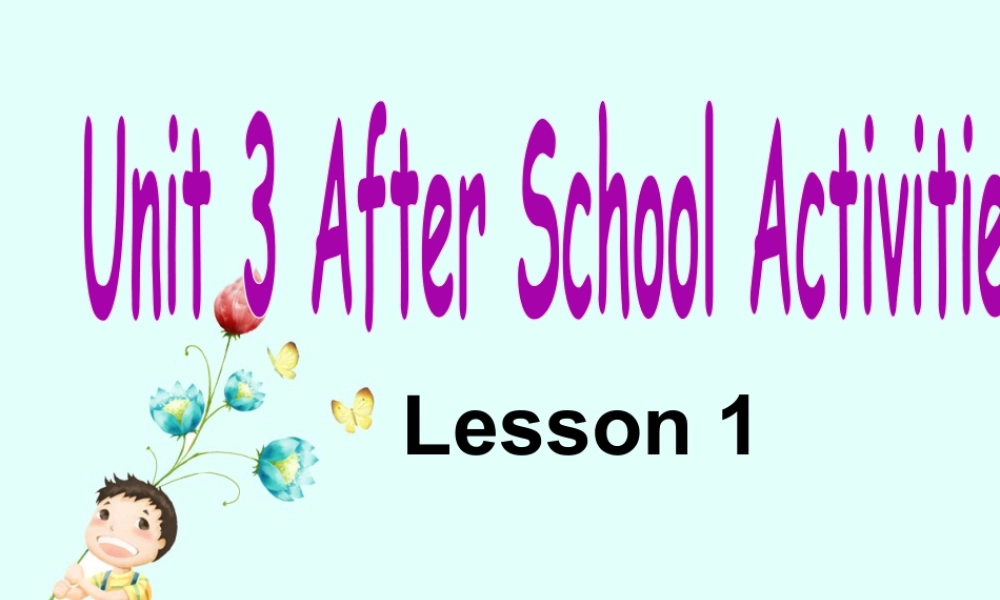 （人教新起点）三年级英语下册 Unit 3 After School Activities Lesson 1 课件 2.ppt