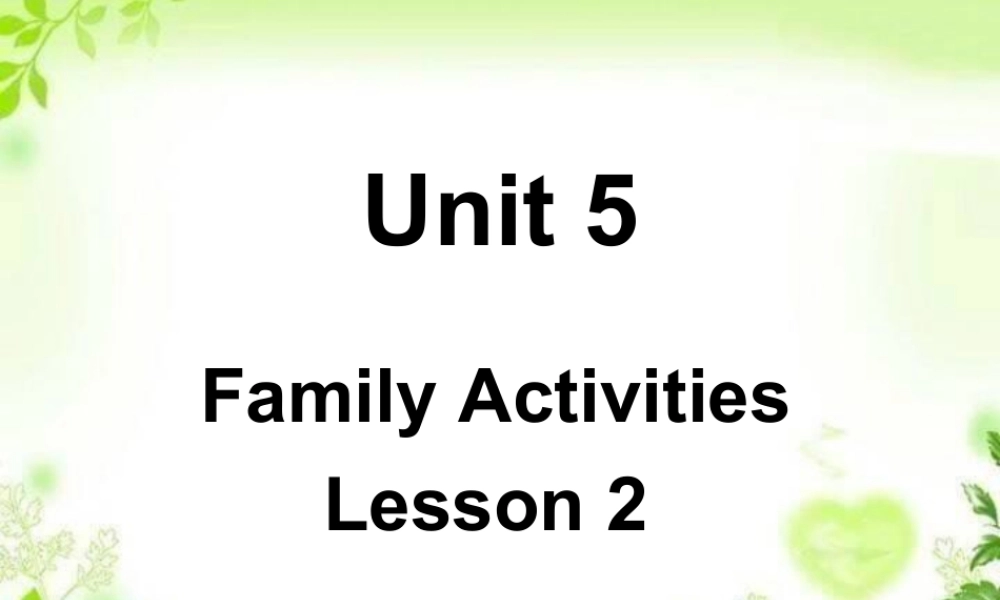 （人教新起点）三年级英语下册 Unit 5 Family Activities Lesson 2 课件 2.ppt