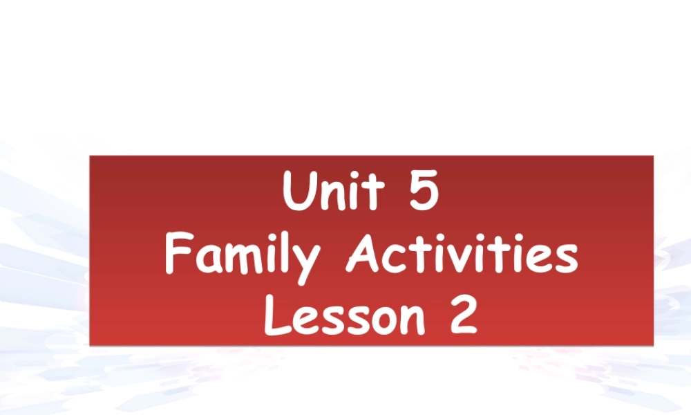 （人教新起点）三年级英语下册 Unit 5 Family Activities Lesson 3 课件 1.ppt