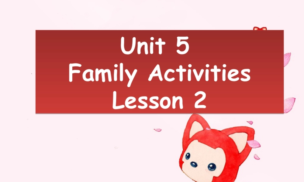 （人教新起点）三年级英语下册 Unit 5 Family Activities Lesson 3 课件 2.ppt