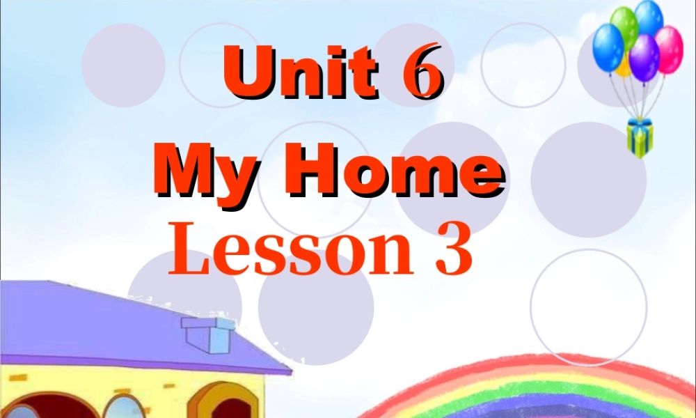 （人教新起点）三年级英语下册 Unit 6 My Home Lesson 3 课件 2.ppt