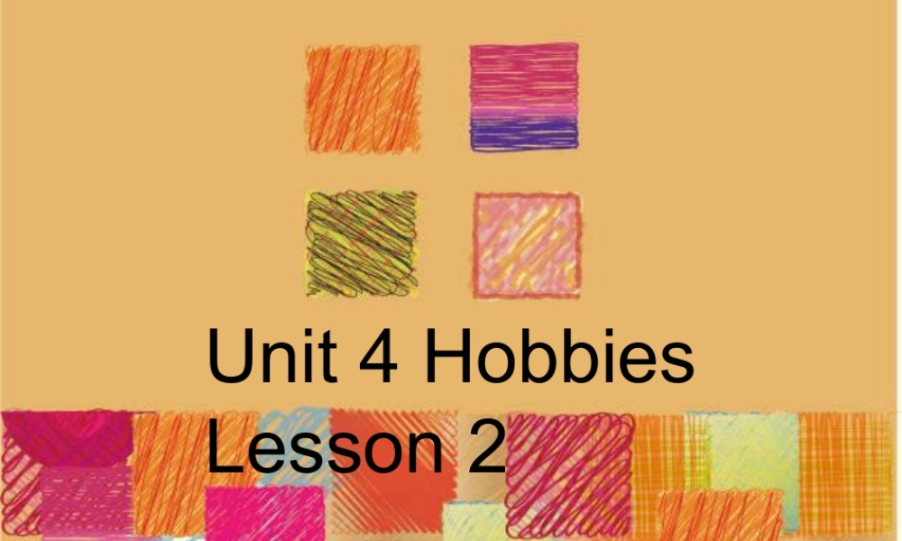 （人教新起点）四年级英语下册Unit 4 Hobbies Lesson 2 课件 2.ppt