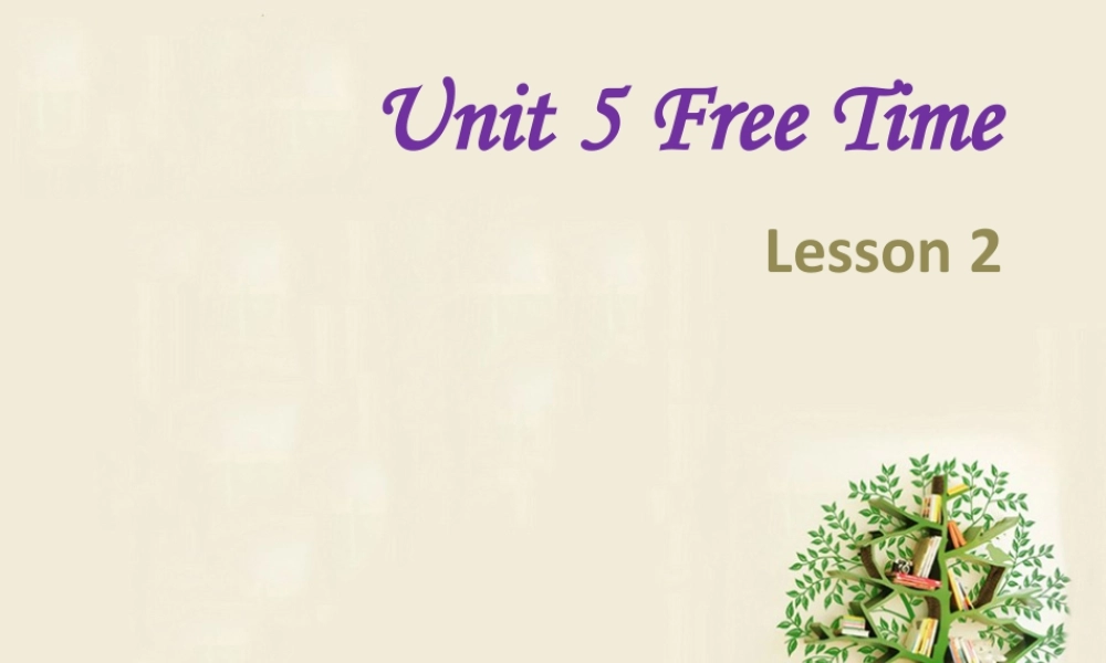（人教新起点）四年级英语下册Unit 5 Free Time Lesson 2 课件3.ppt