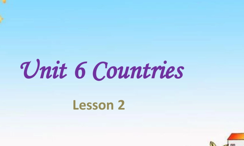 （人教新起点）四年级英语下册Unit 6 Countries Lesson 2 课件3.ppt