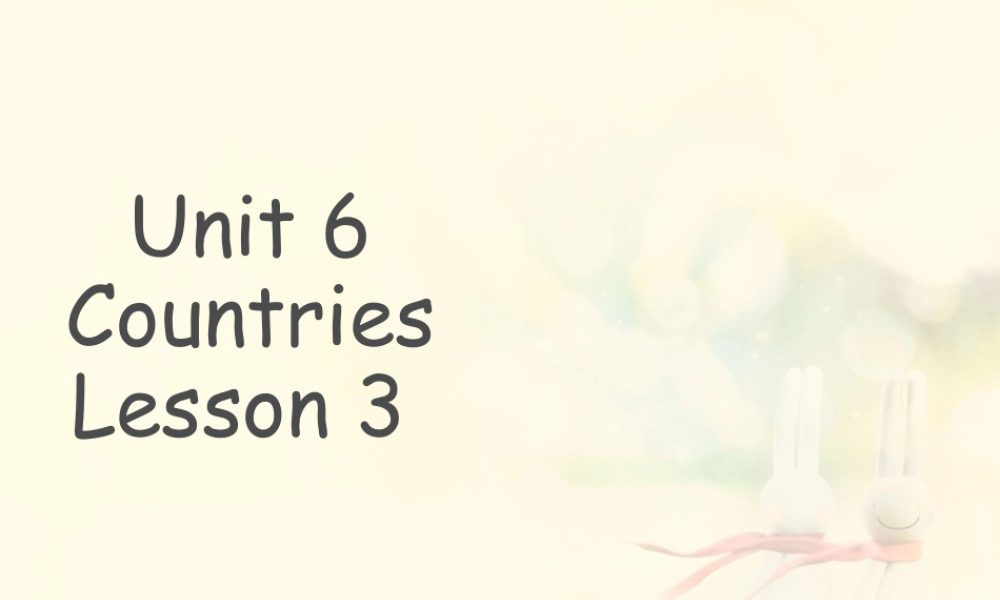 （人教新起点）四年级英语下册Unit 6 Countries Lesson 3 课件 2.ppt