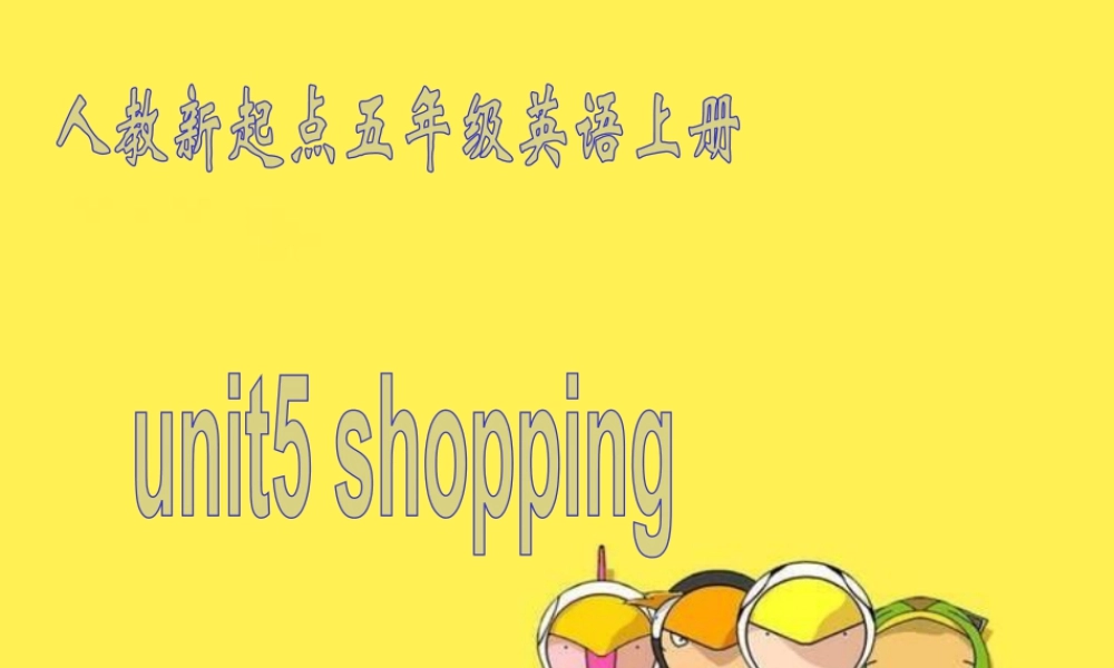 (人教新起点)五年级英语上册课件-Unit5(2).ppt