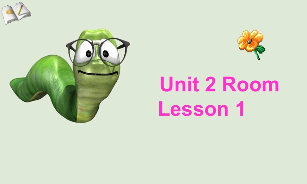 人教（新起点）一年级下册 Unit 2 Room Lesson 1 课件3.ppt