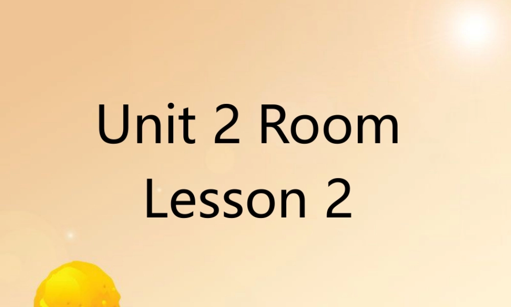 人教（新起点）一年级下册 Unit 2 Room Lesson 2 课件 1.ppt