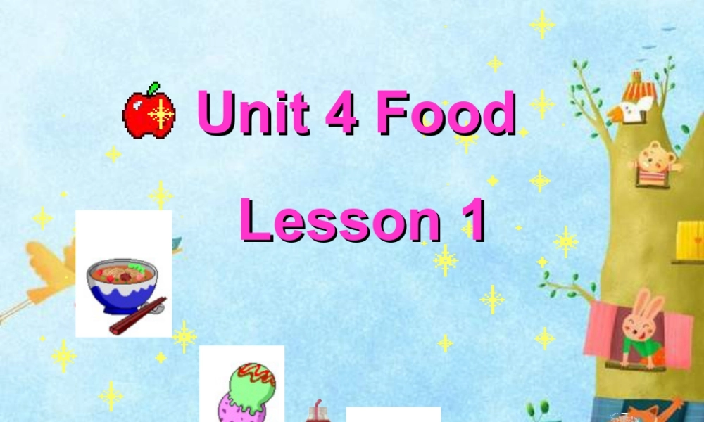 人教（新起点）一年级下册 Unit 4 Food Lesson 1 课件3.ppt