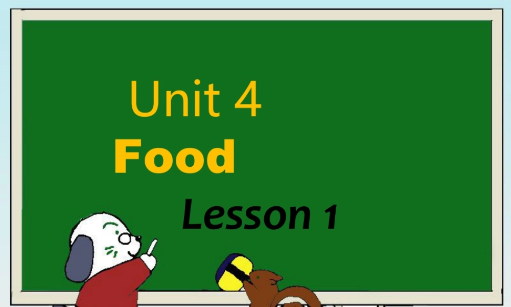 人教（新起点）一年级下册 Unit 4 Food Lesson 2 课件 1.ppt