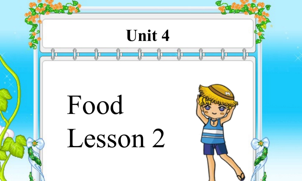 人教（新起点）一年级下册 Unit 4 Food Lesson 2 课件3.ppt